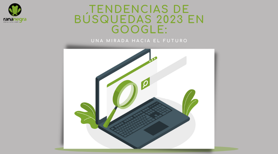 TENDENCIAS DE BÚSQUEDAS 2023 EN GOOGLE